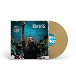 Nathan Gray - Rebel Songs PRE-ORDER CORETEX EXCLUSIVE gold LP