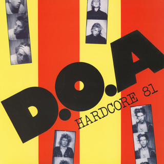D.O.A. - Hardcore 81 (40th Anniversary Edition)