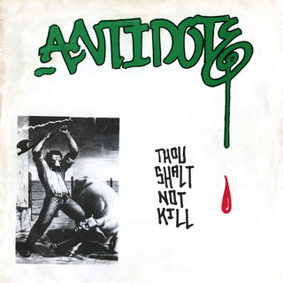 Antidote - Thou Shalt Not Kill