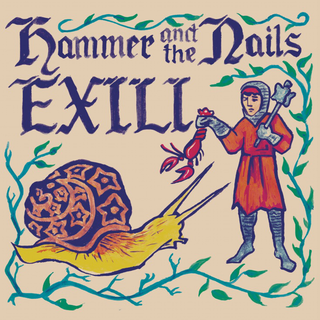 Hammer And The Nails / Exili - Split