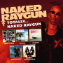 Naked Raygun - Totally Naked...Raygun