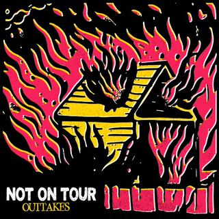 Not On Tour - Outtakes PRE-ORDER