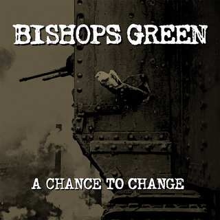 Bishops Green - A Chance To Change CD gold Edition