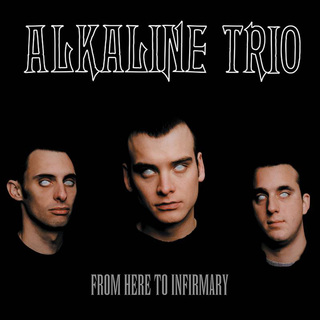 Alkaline Trio - From Here To Infirmary LP