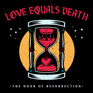 Love Equals Death - The Hour Of Resurrection gold LP