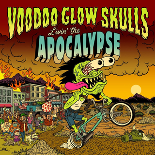 Voodoo Glow Skulls - Livin The Apocalypse