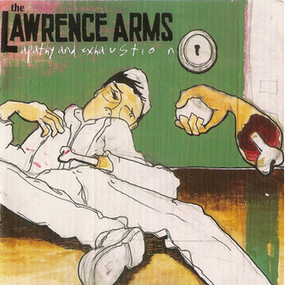 Lawrence Arms, The - Apathy And Exhaustion LP