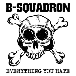 B-Squadron - Everything You Hate 