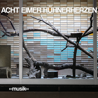 Acht Eimer Hhnerherzen - Musik black LP+DLC