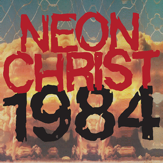 Neon Christ - 1984 12