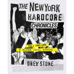 Stone, Drew - The New York Hardcore Chronicles Vol. 1 (1980-1989)