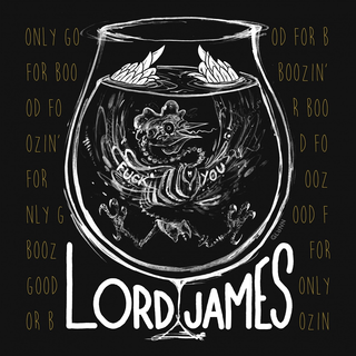 Lord James - Only Good For Boozin black LP
