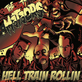 Meteors, The - Hell Train Rollin
