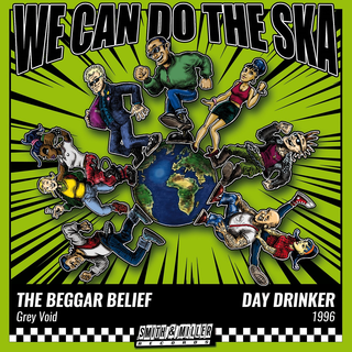 The Beggar Belief / Day Drinker - We Can Do The Ska Vol.3