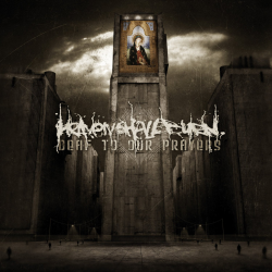 Heaven Shall Burn - Deaf To Our Prayers