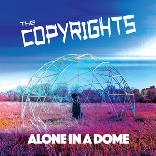 Copyrights, The - Alone In A Dome ltd. blue LP