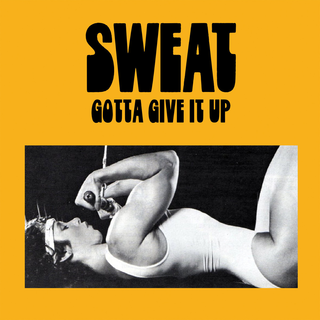 Sweat - Gotta Give It Up white LP