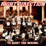 Right Direction - To Right The Wrong