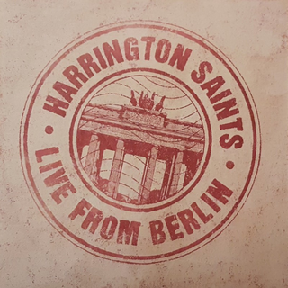Harrington Saints - Live From Berlin