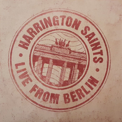 Harrington Saints - Live From Berlin