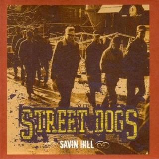 Street Dogs - Savin Hill LP