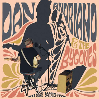 Andriano, Dan & The Bygones - Dear Darkness LP