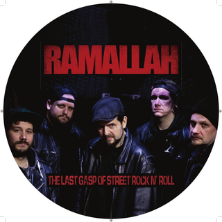 Ramallah -The Last Gasp Of Street Rock N Roll Picture LP