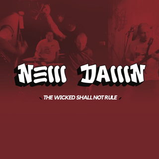 New Dawn - The Wicked Shall Not Rule
