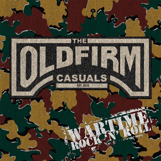 Old Firm Casuals - Wartime Rock N Roll PRE-ORDER