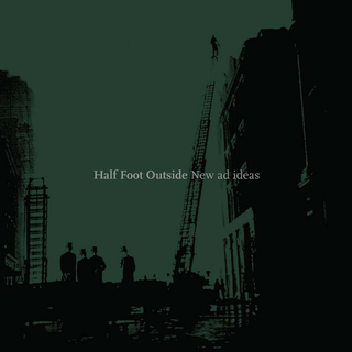 Half Foot Outside - New Ad Ideas LP