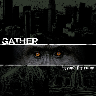 Gather - Beyond The Ruins PRE-ORDER