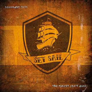 Set Sail - The Spirit Aint Gone
