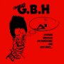 G.B.H. - Leather, Bristles, No Survivors And Sick Boys...