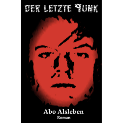 Abo Alsleben - Der letzte Punk