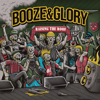 Booze & Glory - Raising The Roof oxblood 12