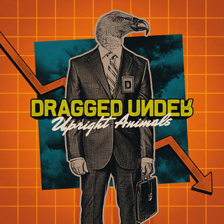 Dragged Under - Upright Animals transparent orange LP