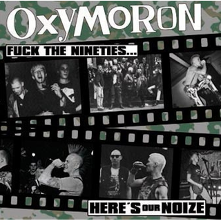 Oxymoron - Fuck The Nineties...Heres Our Noize black LP