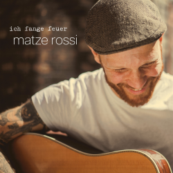 Matze Rossi - Ich Fange Feuer