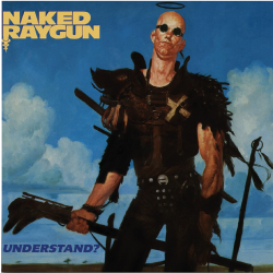 Naked Raygun - Understand?