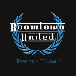 Boomtown United - Tuffer Than I