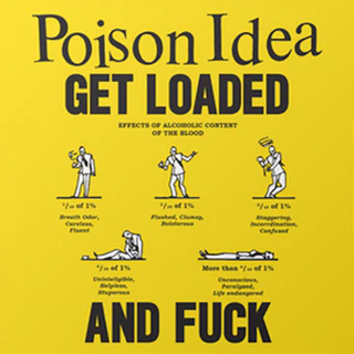 Poison Idea - Get Loaded And Fuck 
