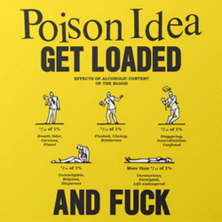 Poison Idea - Get Loaded And Fuck