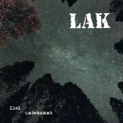 LAK - Ziel Unbekannt