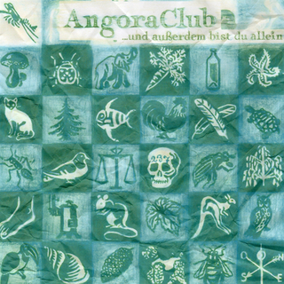 Angora Club - ... und ausserdem bist du allein! 180gr LP+DLC