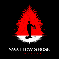 Swallows Rose - Downfall