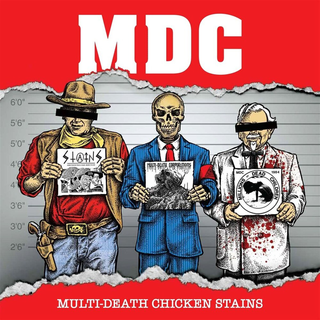 MDC - Multi-Death Chicken Stains: Millennium Edition 
