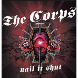 The Corps - Nail It Shut