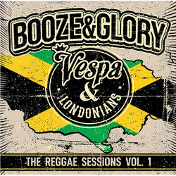 Booze & Glory - The Reggae Sessions Vol. 1 PRE-ORDER