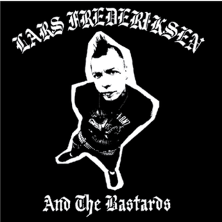Lars Frederiksen And The Bastards - Same (Reissue) PRE-ORDER
