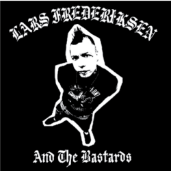 Lars Frederiksen And The Bastards - Same (Reissue)